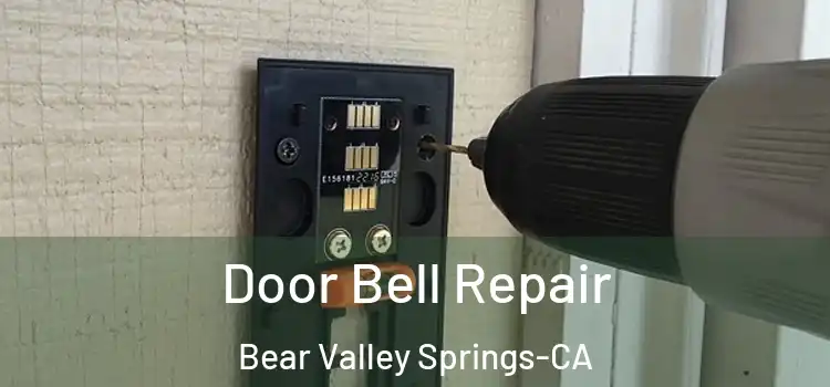  Door Bell Repair Bear Valley Springs-CA