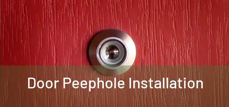 Door Peephole Installation