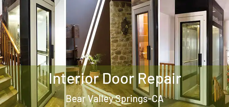  Interior Door Repair Bear Valley Springs-CA