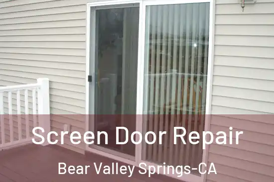  Screen Door Repair Bear Valley Springs-CA